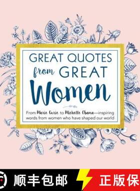 【3-4周达】Great Quotes from Great Women: From Marie Curie to Michelle Obama - Inspiring Words From W... [9781492649588]