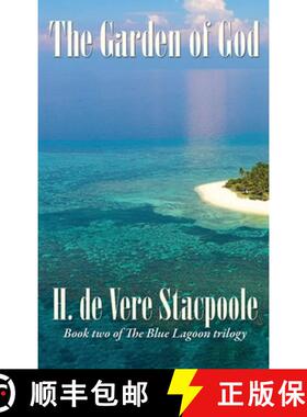 【3-4周达】The Garden of God: Book Two in the Blue Lagoon Trilogy [9781515451495]