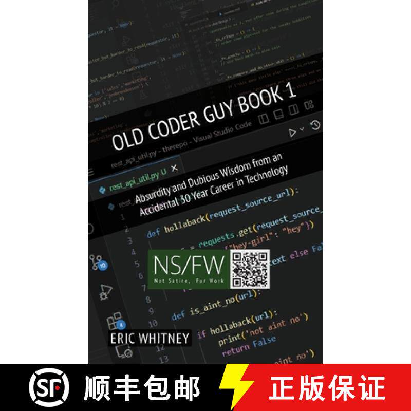 预订 Old Coder Guy Book 1: Absurdity and Dubious Wisdom from an Accidental 30 Year Career in Technology [9798988269700]