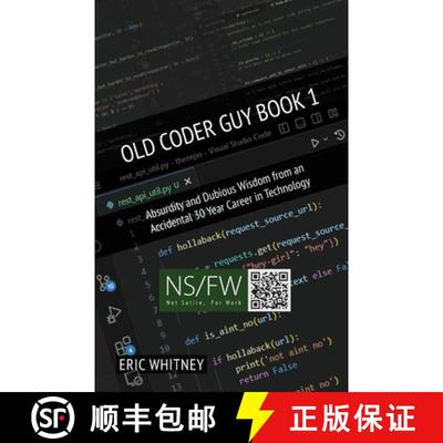 【3-4周达】Old Coder Guy Book 1: Absurdity and Dubious Wisdom from an Accidental 30 Year Career in Te... [9798988269700]