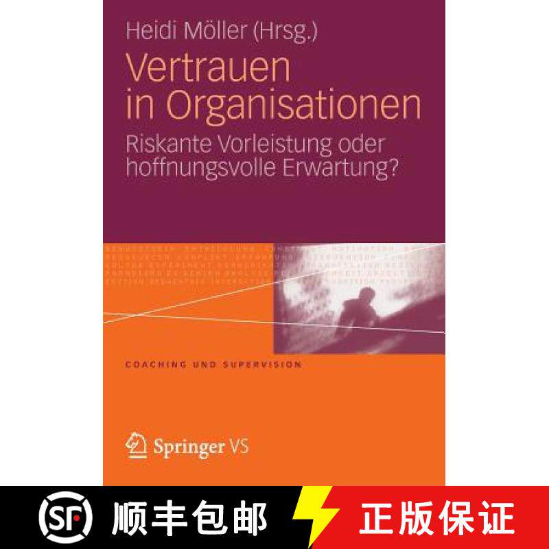 【3-4周达】Vertrauen in Organisationen: Riskante Vorleistung Oder Hoffnungsvolle Erwartung? [9783531181189]