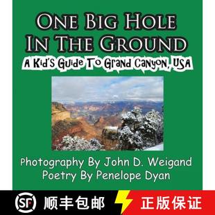 【3-4周达】One Big Hole in the Ground, a Kid's Guide to Grand Canyon, USA [9781935630029]