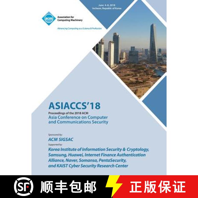 【2-3周达】Asiaccs '18: Proceedings of the 2018 on Asia Conference on Computer and Communications Sec... [9781450361446]
