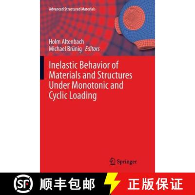 【3-4周达】Inelastic Behavior of Materials and Structures Under Monotonic and Cyclic Loading (Softcov... [9783319362847]