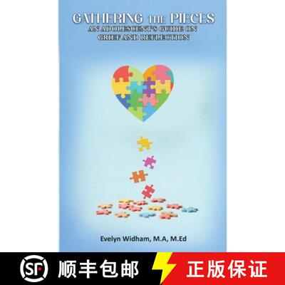 【3-4周达】Gathering the Pieces: An Adolescent's Guide on Grief and Reflection [9798240953965]