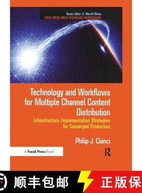 【3-4周达】Technology and Workflows for Multiple Channel Content Distribution: Infrastructure Impleme... [9781138145733]