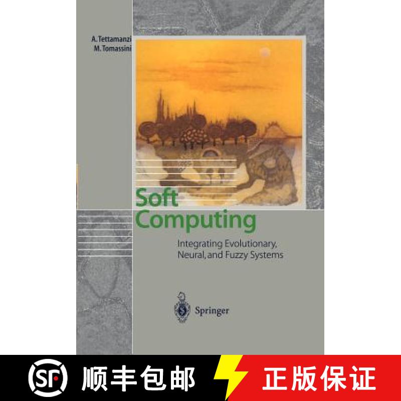 【3-4周达】Soft Computing: Integrating Evolutionary, Neural, and Fuzzy Systems [9783642075834]