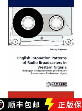 预订 English Intonation Patterns of Radio Broadcasters in Western Nigeria [9783844310542]