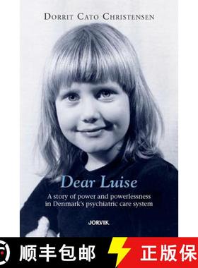 预订 Dear Luise: A story of power and powerlessness in Denmark's psychiatric care system [9780988412200]