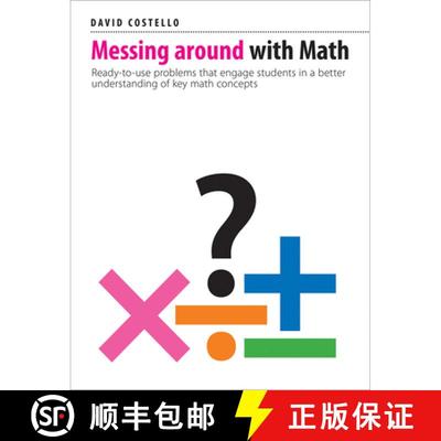 【3-4周达】Messing Around with Math: Ready-To-Use Problems That Engage Students in a Better Understan... [9781551383668]