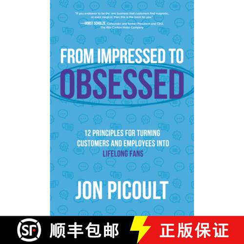 【3-4周达】精装 From Impressed to Obsessed: 12 Principles for Turning Customers and Employees Into Li... [9781264258789]