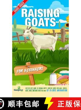 【3-4周达】Raising Goats For Beginners 2022-202: Step-By-Step Guide to Raising Happy, Healthy Goats F... [9781914207952]