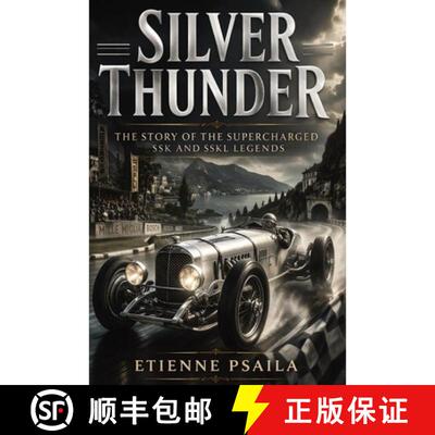 【3-4周达】Silver Thunder: The Story of the Supercharged SSK and SSKL Legends [9798901943335]