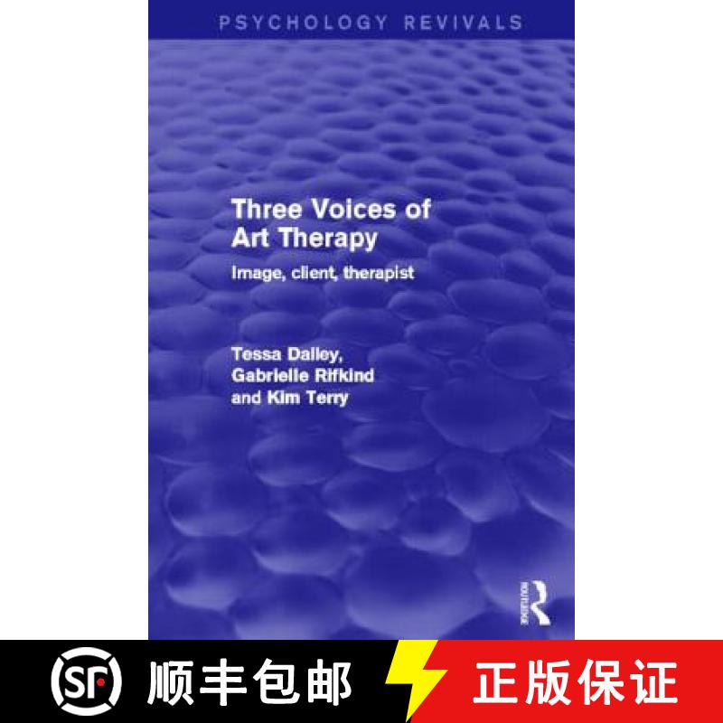 【3-4周达】Three Voices of Art Therapy (Psychology Revivals): Image, client, therapist [9780415839686]