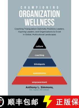 预订 Championing Organization Wellness: Coaching Triangulation Optimally Positions Leaders, Aspiring ... [9798887933245]
