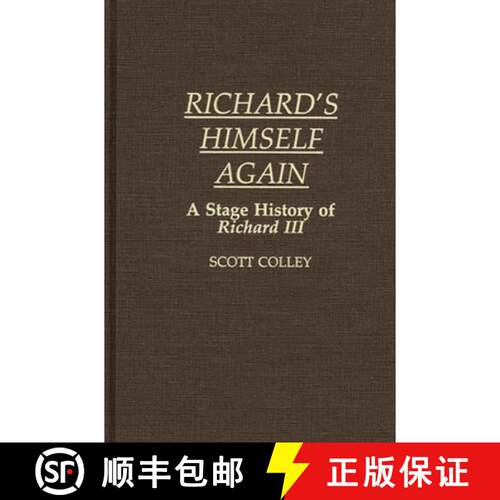 【3-4周达】精装 Richard's Himself Again: A Stage History of Richard III [9780313262937]