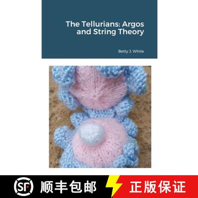 【3-4周达】The Tellurians: Argos and String Theory [9781716244414]
