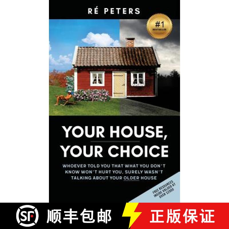 【3-4周达】Your House, Your Choice: Whoever Told You That What You Dont Know Won't Hurt You, Surely W... [9780994863775]
