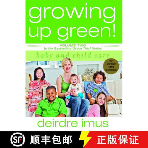 【3-4周达】Growing Up Green: Baby and Child Care: Volume 2 in the Bestselling Green This! Series [9781416541240]