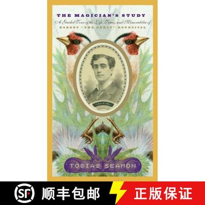 【3-4周达】The Magician's Study : A Guided Tour of the Life, Times, and Memorabilia of Robert The Gre... [9781885586988]