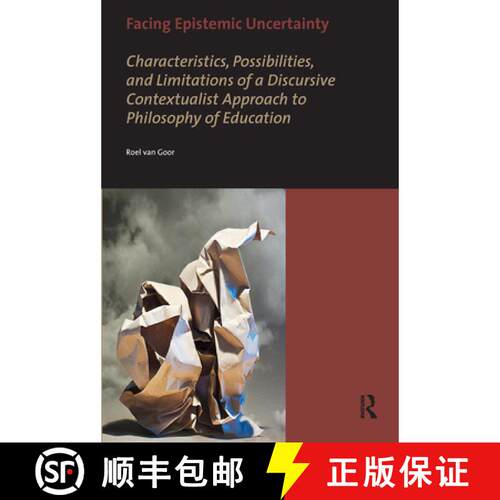 【3-4周达】Facing Epistemic Uncertainty – Characteristics, possibilities, and limitations of a dynam... [9789056297206]