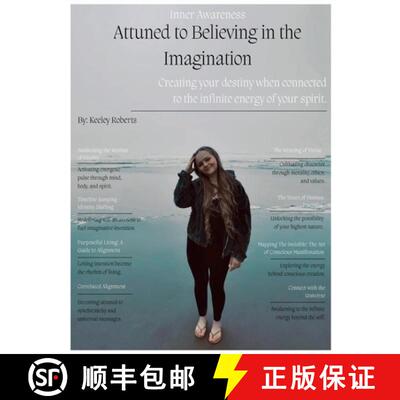 【3-4周达】Attuned to Believing in the Imagination: Creating your destiny when connected to the infin... [9798295577314]