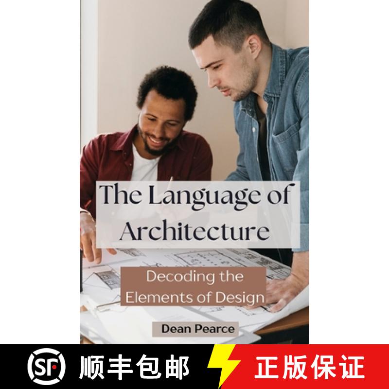 【4周达】The Language of Architecture: Decoding the Elements of Design [9798330345625]