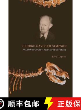 【3-4周达】George Gaylord Simpson: Paleontologist and Evolutionist [9780231120654]