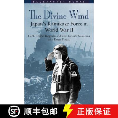 【3-4周达】The Divine Wind : Japan's Kamikaze Force in World War II [9781557503947]