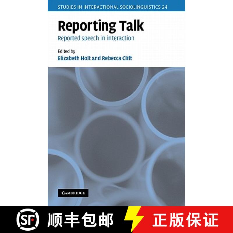 【3-4周达】Reporting Talk: Reported Speech in Interaction - Reporting Talk: Reported Speech in Intera... [9780521154567]