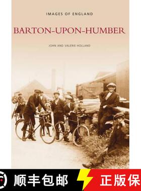 【3-4周达】Barton-upon-Humber: Images of England [9780752415529]
