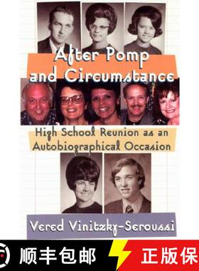 【3-4周达】After Pomp and Circumstance – High School Reunion as an Autobiographical Occasion [9780226856698]