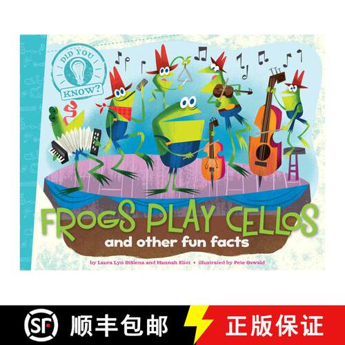 【3-4周达】Frogs Play Cellos: and other fun facts [9781481414258]