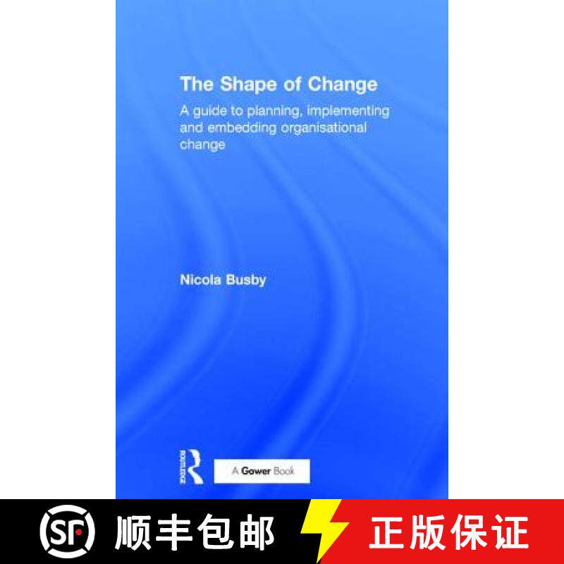 【3-4周达】The Shape of Change: A Guide to Planning, Implementing and Embedding Organisational Change [9781138210332]