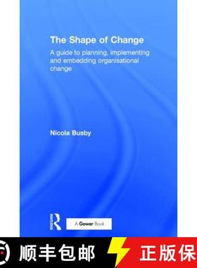 【3-4周达】The Shape of Change: A Guide to Planning, Implementing and Embedding Organisational Change [9781138210332]