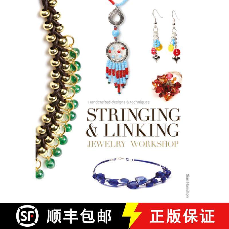【3-4周达】Stringing and Linking Jewelry Workshop: Handcrafted Designs and Techniques [9781861087683]