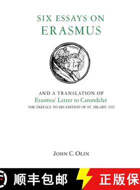 【3-4周达】Six Essays on Erasmus: And a Translation of Erasmus' Letter to Carondelet, 1523. [9780823210244]