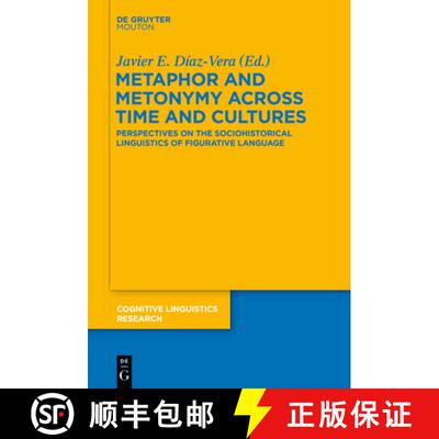 【3-4周达】精装 Metaphor and Metonymy across Time and Cultures – Perspectives on the Sociohistorical... [9783110335439]