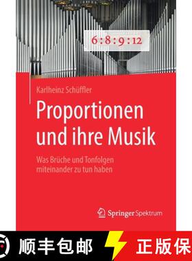 【3-4周达】Proportionen und ihre Musik : Was Brüche und Tonfolgen miteinander zu tun haben [9783662598047]