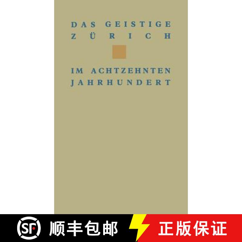 【3-4周达】Das Geistige Zürich Im 18. Jahrhundert: Texte Und Dokumente Von Gotthard Heidegger Bis He... [9783034866729]