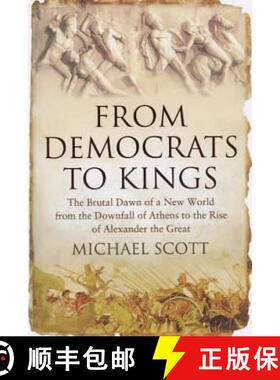 【3-4周达】From Democrats to Kings: The Brutal Dawn of a New World from the Downfall of Athens to the... [9781590203910]