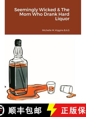 【3-4周达】Seemingly Wicked & The Mom Who Drank Hard Liquor [9781365396441]