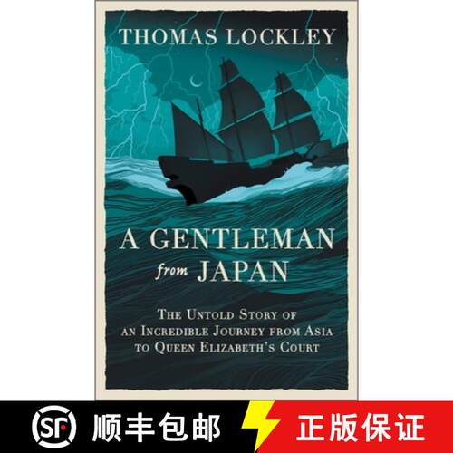 【3-4周达】精装 A Gentleman from Japan: The Untold Story of an Incredible Journey from Asia to Queen ... [9781335016713]
