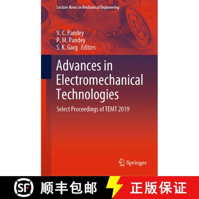 【3-4周达】精装 Advances in Electromechanical Technologies : Select Proceedings of TEMT 2019 [9789811554629]