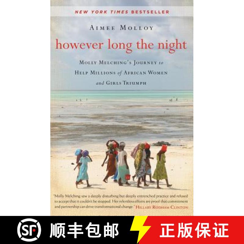 【3-4周达】However Long the Night: Molly Melching's Journey to Help Millions of African Women and Gir... [9780062132796]