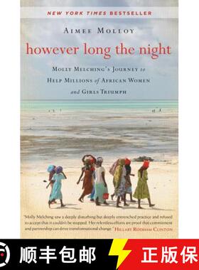 【3-4周达】However Long the Night: Molly Melching's Journey to Help Millions of African Women and Gir... [9780062132796]