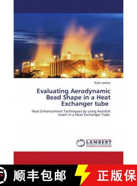 预订 Evaluating Aerodynamic Bead Shape in a Heat Exchanger tube [9786203196238]