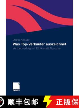 【3-4周达】Was Top-Verkäufer auszeichnet : Vertriebserfolg mit Ethik statt Abzocke [9783834918017]