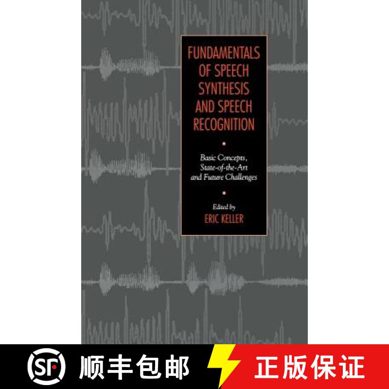 【3-4周达】Fundamentals Of Speech Synthesis & Speech Recognition - Basic Concepts, State Of The Art &... [9780471944492]