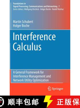 【3-4周达】Interference Calculus : A General Framework for Interference Management and Network Utilit... [9783642246203]